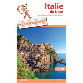 Guide du Routard Italie du Nord 2018: