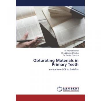 Beniwal, Nisha: Obturating Materials in Primary Teeth
