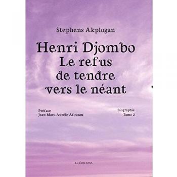 Henri Djombo Le refus de tendre vers le néant tome 2