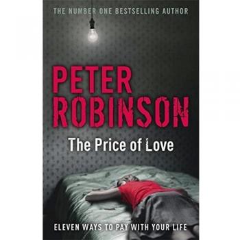 The Price of Love: including an original DCI Banks novella by Peter Robinson...