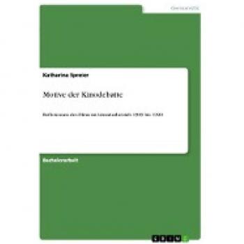 Motive der Kinodebatte: Reflexionen des Films im Literaturbetrieb 1909 bis 1920
