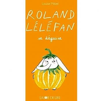 Roland Léléfan se déguise
