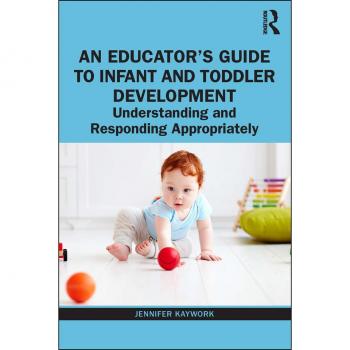 An Educator's Guide to Infant and Toddler Development