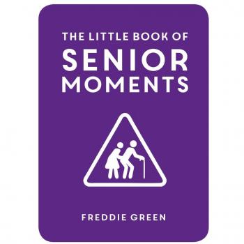 The Little Book of Senior Moments