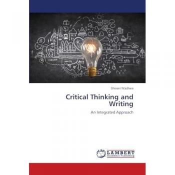 Wadhwa, Shivani: Critical Thinking and Writing