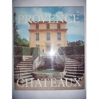 La Provence Des Chateaux