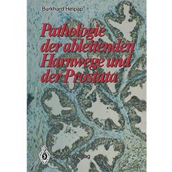 Pathologie der ableitenden Harnwege und der Prostata