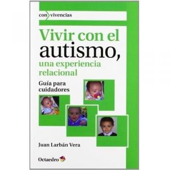 Vivir Con El Autismo, Una Experiencia Relacional