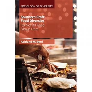 Southern Craft Food Diversity: Challenging the Myth of a US Food Revival (Sociology of Diversity)