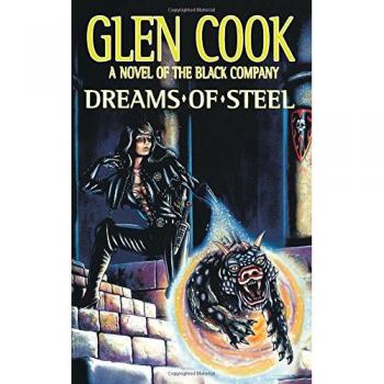 DREAMS OF STEEL (Chronicle of the Black Company, 5, Band 5)