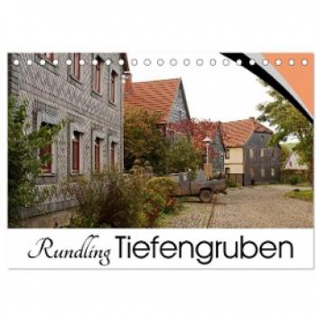 Rundling Tiefengruben (Tischkalender 2024 DIN A5 quer) CALVENDO Monatskalender