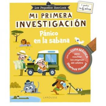 Los pequeños Sherlock. Mi primera investigación: Pánico en la sabana.
