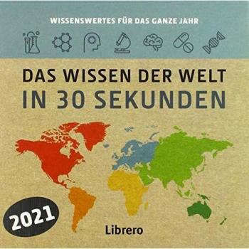 Das Wissen der Welt in 30 Sekunden 2021