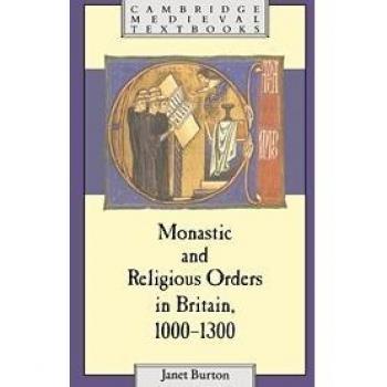 The Monastic and Religious Orders in Britain 1000-1300, Cambridge Medieval Textbooks
