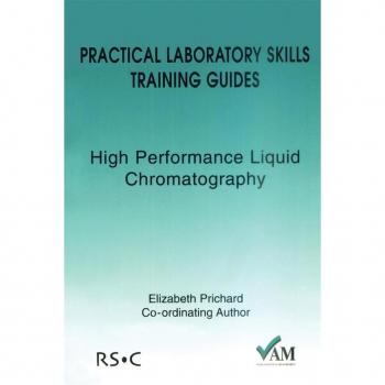 High Performance Liquid Chromatography, Practical Laboratory Skills Training Guide