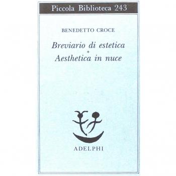 Benedetto Croce Breviario Di Estetica E Aesthetica In Nuce