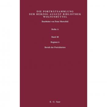 Katalog Der Graphischen Portrats in Der Herzog August Bibliothek Wolfenbuttel:1500-1850. Reihe a 48
