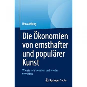 Die Ökonomien von ernsthafter und populärer Kunst