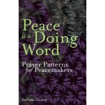 Glasson, Barbara: Peace is a Doing Word
