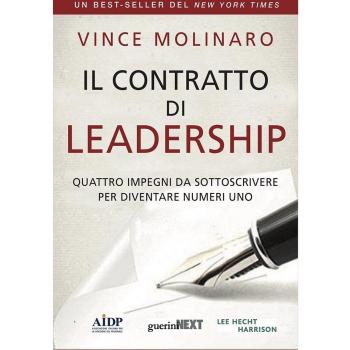 Il contratto di leadership. Quattro impegni da sottoscrivere per diventare numeri uno