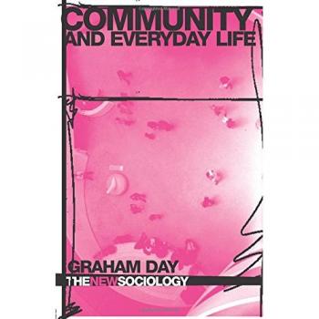 Community and Everyday Life (The New Sociology)