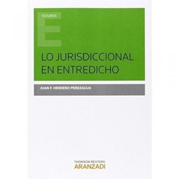 Lo jurisdiccional en entredicho