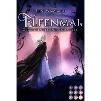 Wambach, Leni: Elfenmal 1: Gezeichnete der Schatten