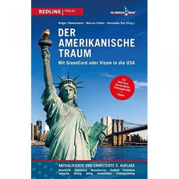 Alexander Kos Der Amerikanische Traum: Mit Greencard Oder Visum In Die Usa