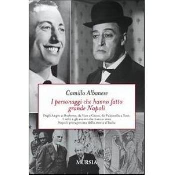 I personaggi che hanno fatto grande Napoli. Dagli Angiò ai Borbone, da Vico a Croce, da Pulcinella a Totò. I volti che hanno reso Napoli protagonista della storia...