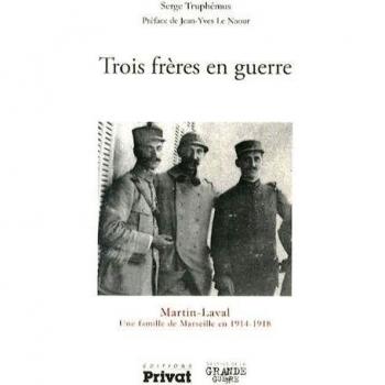 TROIS FRERES EN GUERRE (DESTINS DE LA GRANDE GUERRE)