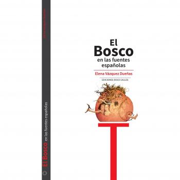 El Bosco En Las Fuentes Españolas