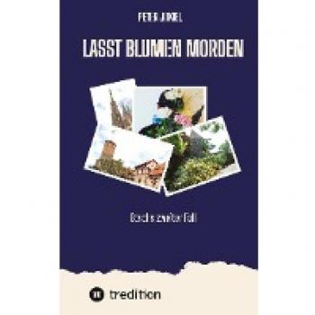 Jokiel, Peter: Lasst Blumen morden