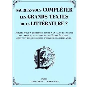 Sauriez-vous compléter les grands textes de la littérature ?