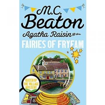 Beaton, M. C. Agatha Raisin And The Fairies Of Fryfam