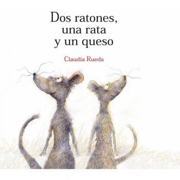 DOS RATONES UNA RATA Y UN QUESO