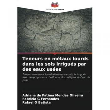 Oliveira, Adriana de Fátima Mendes: Teneurs en métaux lourds dans les sols irrigués par des eaux usées