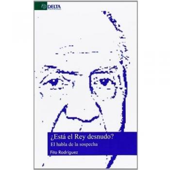 ESTA EL REY DESNUDO? EL HABLA DE LA SOSPECHA