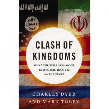 Clash of Kingdoms: What the Bible Says about Russia, Isis, Iran, and the End Times