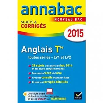 Annales Annabac 2015 Anglais Tle LV1 et LV2: sujets et corrigés du bac