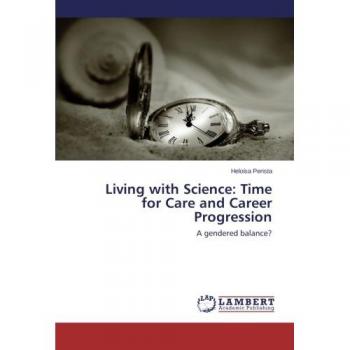 Living with Science: Time for Care and Career Progression