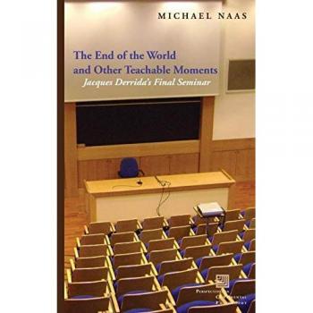 Naas, Michael: The End of the World and Other Teachable Moments