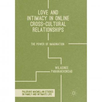 Love and Intimacy in Online Cross-Cultural Relationships: The Power of Imagination