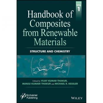 Handbook of Composites from Renewable Materials Volume 1 Structure and Chemistry
