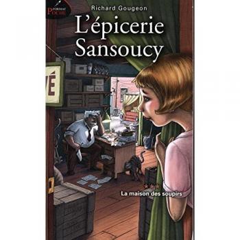 L'EPICERIE SANSOUCY V.03 LA MAISON DES SOUPIRS (POCHE)