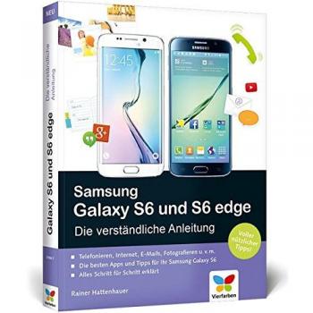 Samsung Galaxy S6 und S6 edge: Die verständliche Anleitung. Auch für das S6 mini