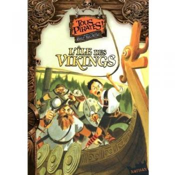 Sebastiano Ruiz Mignone Tous Pirates !, Tome 6 : L'Île Des Vikings