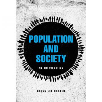 Population and Society by Carter & Gregg Lee & Ph.D. Bryant University