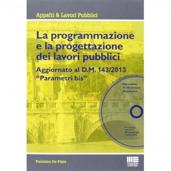 La programmazione e la progettazione dei lavori pubblici. Con CD-ROM