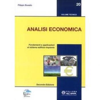 Analisi economica. Fondamenti e applicazioni al sistema edificio-impianto