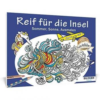 Malbuch für Erwachsene: Reif für die Insel: Sommer, Sonne, Ausmalen